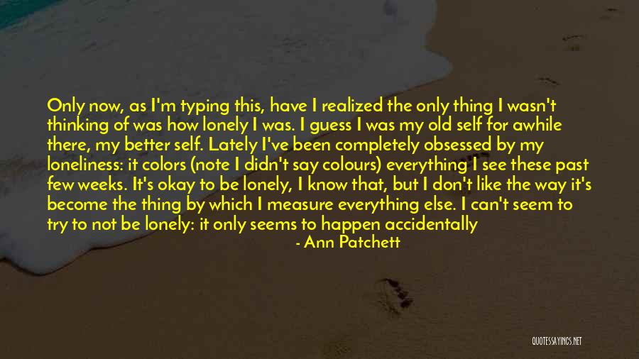 Unrealised Font Quotes By Ann Patchett Unrealised Font Quotes By Ann Patchett