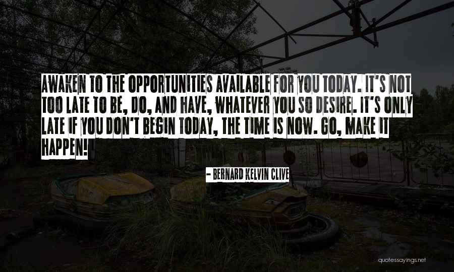 Unrealistically Quotes By Bernard Kelvin Clive Unrealistically Quotes By Bernard Kelvin Clive