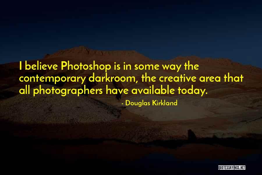 Unrealistically Quotes By Douglas Kirkland Unrealistically Quotes By Douglas Kirkland