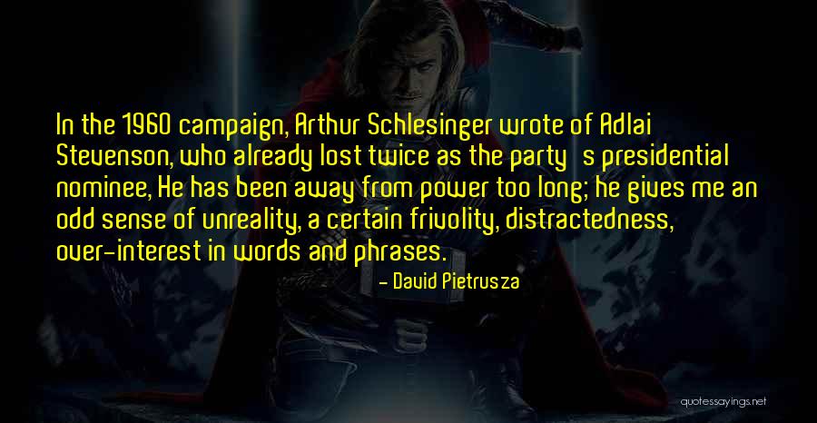 Unreality Quotes By David Pietrusza Unreality Quotes By David Pietrusza