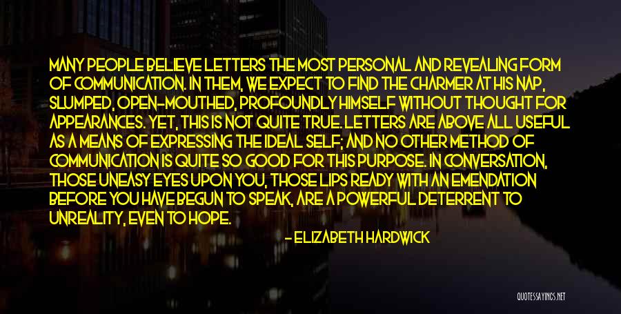 Unreality Quotes By Elizabeth Hardwick Unreality Quotes By Elizabeth Hardwick