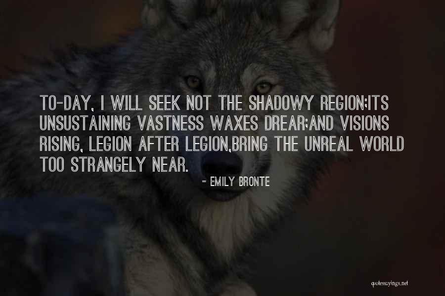 Unreality Quotes By Emily Bronte Unreality Quotes By Emily Bronte