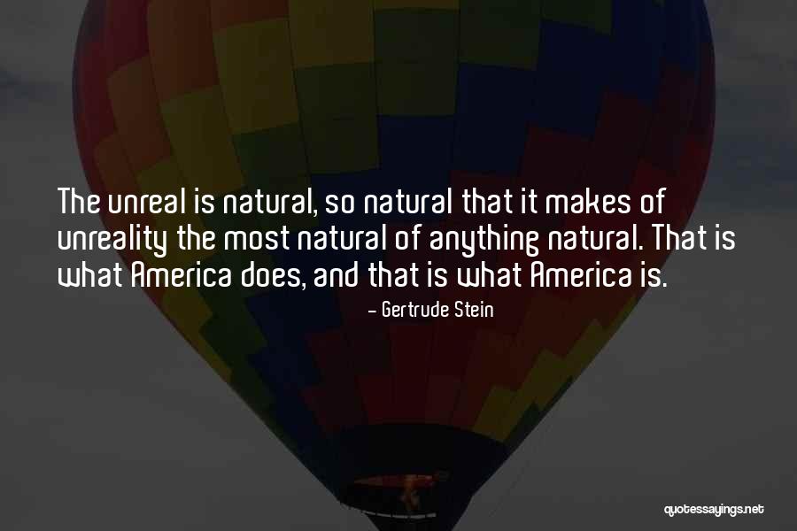 Unreality Quotes By Gertrude Stein Unreality Quotes By Gertrude Stein