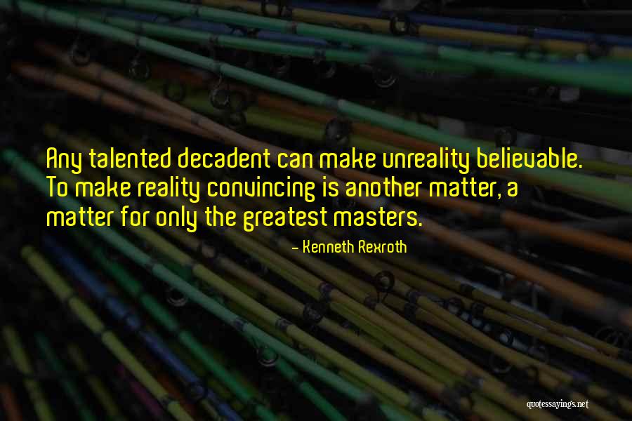 Unreality Quotes By Kenneth Rexroth Unreality Quotes By Kenneth Rexroth