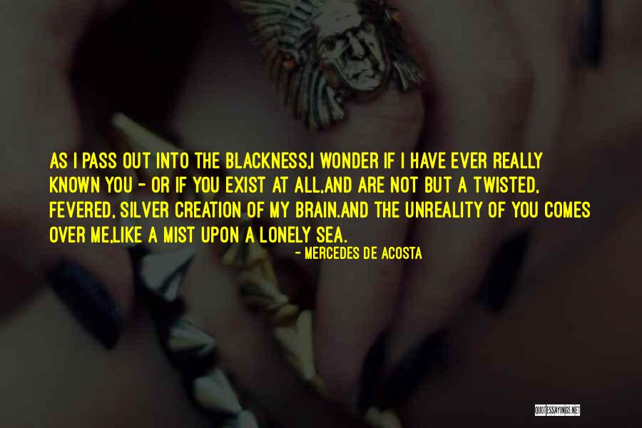 Unreality Quotes By Mercedes De Acosta Unreality Quotes By Mercedes De Acosta