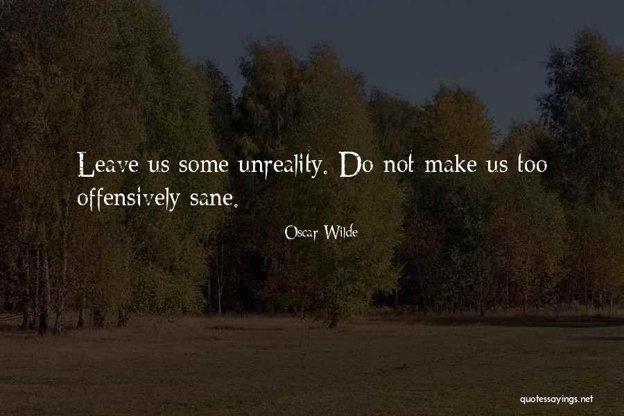 Unreality Quotes By Oscar Wilde Unreality Quotes By Oscar Wilde