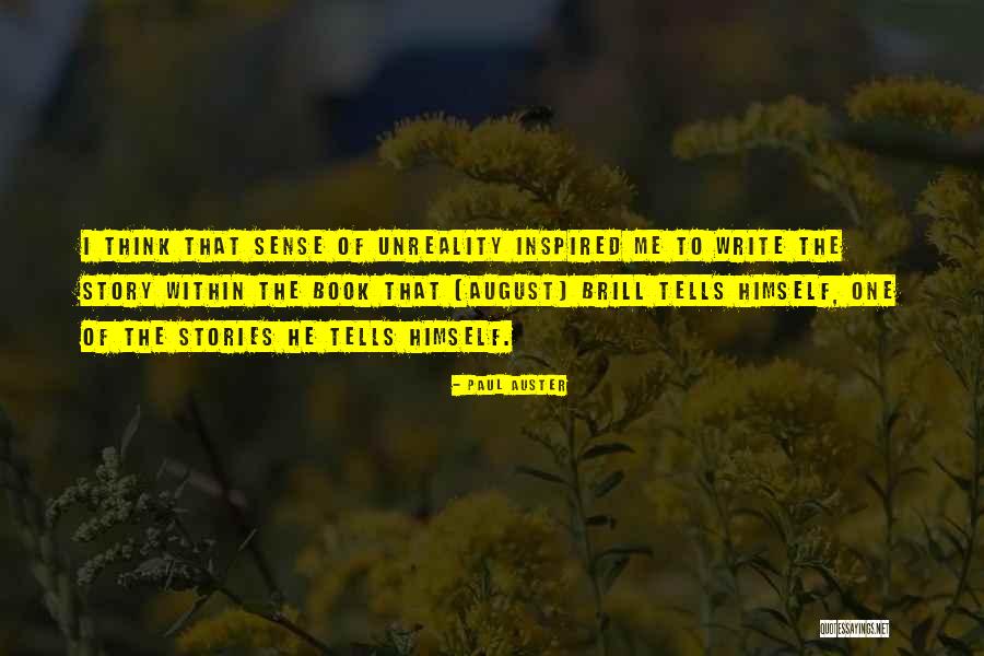Unreality Quotes By Paul Auster Unreality Quotes By Paul Auster