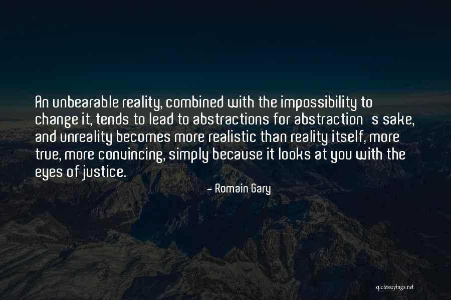 Unreality Quotes By Romain Gary Unreality Quotes By Romain Gary