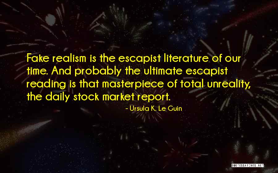 Unreality Quotes By Ursula K. Le Guin Unreality Quotes By Ursula K. Le Guin