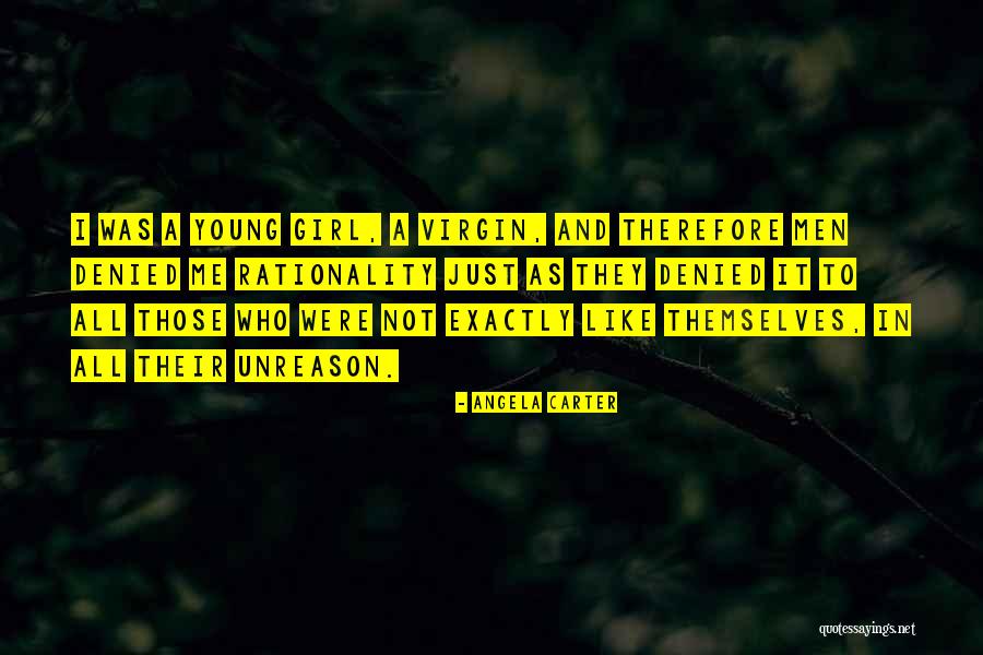 Unreason Quotes By Angela Carter Unreason Quotes By Angela Carter