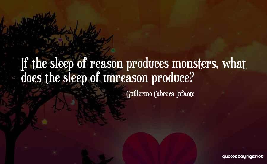 Unreason Quotes By Guillermo Cabrera Infante Unreason Quotes By Guillermo Cabrera Infante