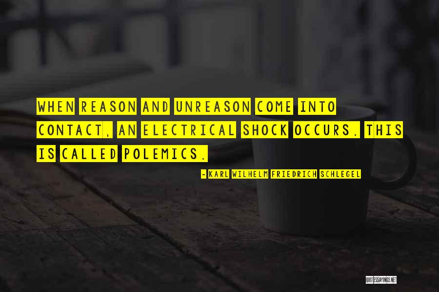 Unreason Quotes By Karl Wilhelm Friedrich Schlegel Unreason Quotes By Karl Wilhelm Friedrich Schlegel