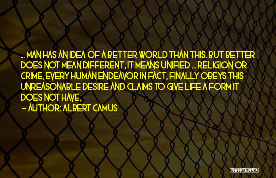 Unreasonable Life Quotes By Albert Camus