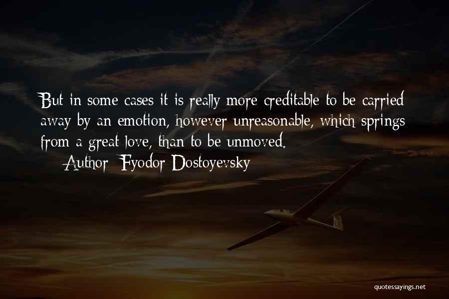 Unreasonable Love Quotes By Fyodor Dostoyevsky