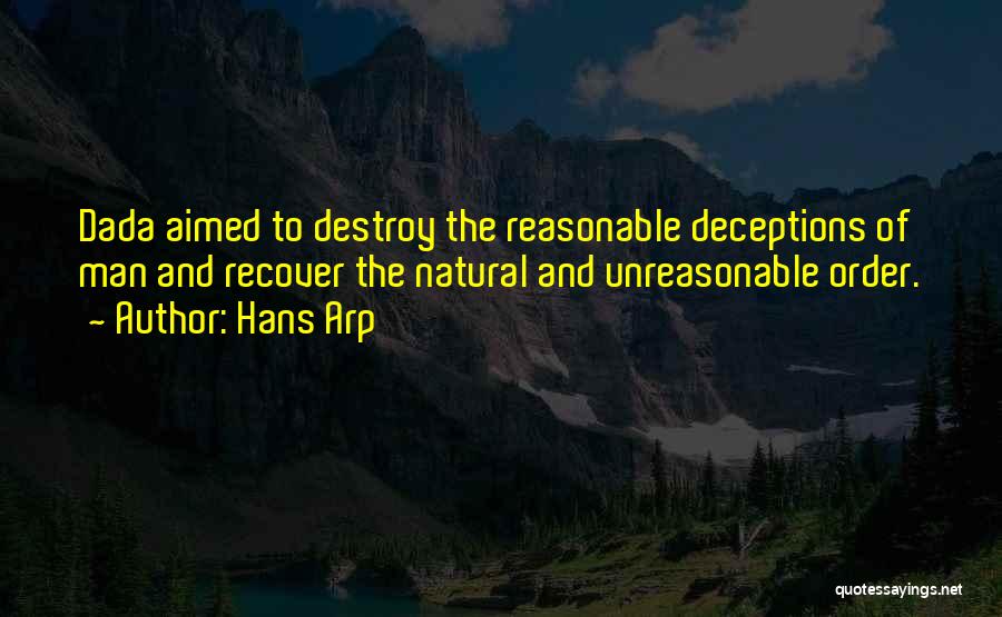 Unreasonable Man Quotes By Hans Arp