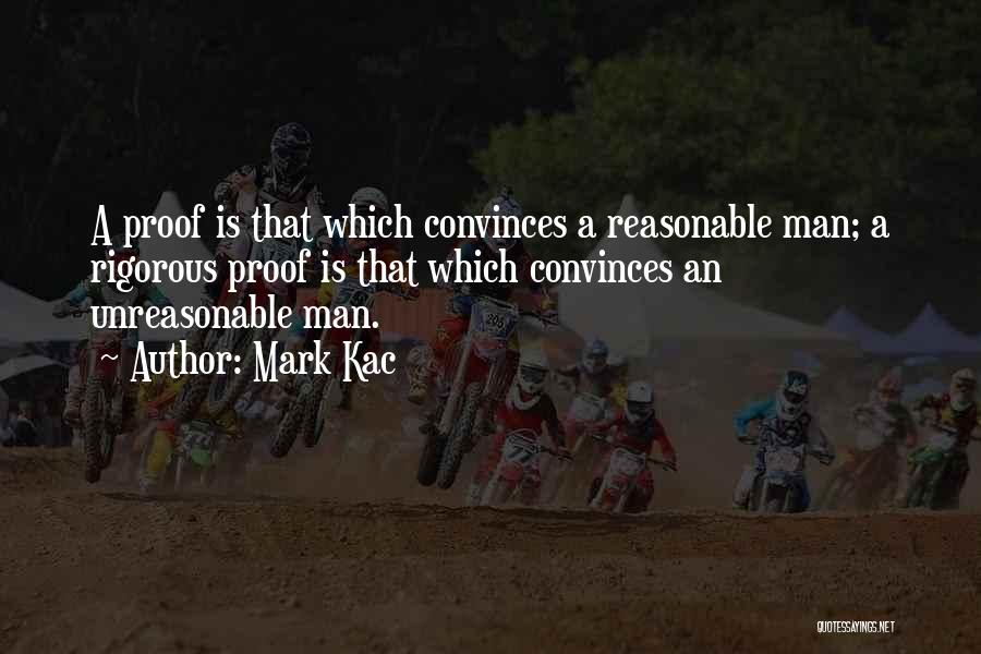 Unreasonable Man Quotes By Mark Kac
