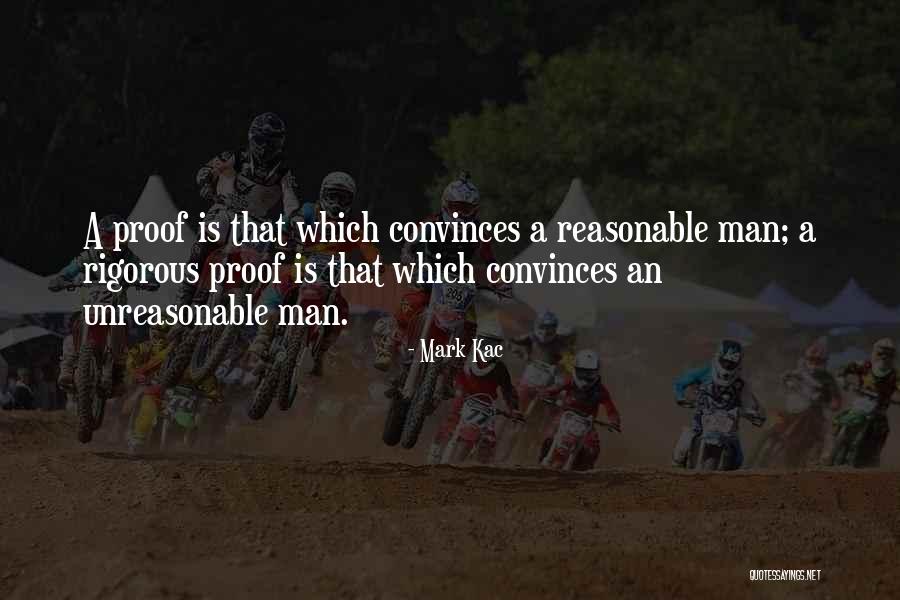 Unreasonable Man Quotes By Mark Kac