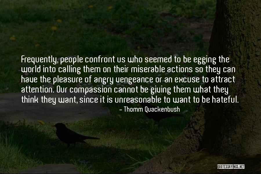 Unreasonable People Quotes By Thomm Quackenbush Unreasonable People Quotes By Thomm Quackenbush