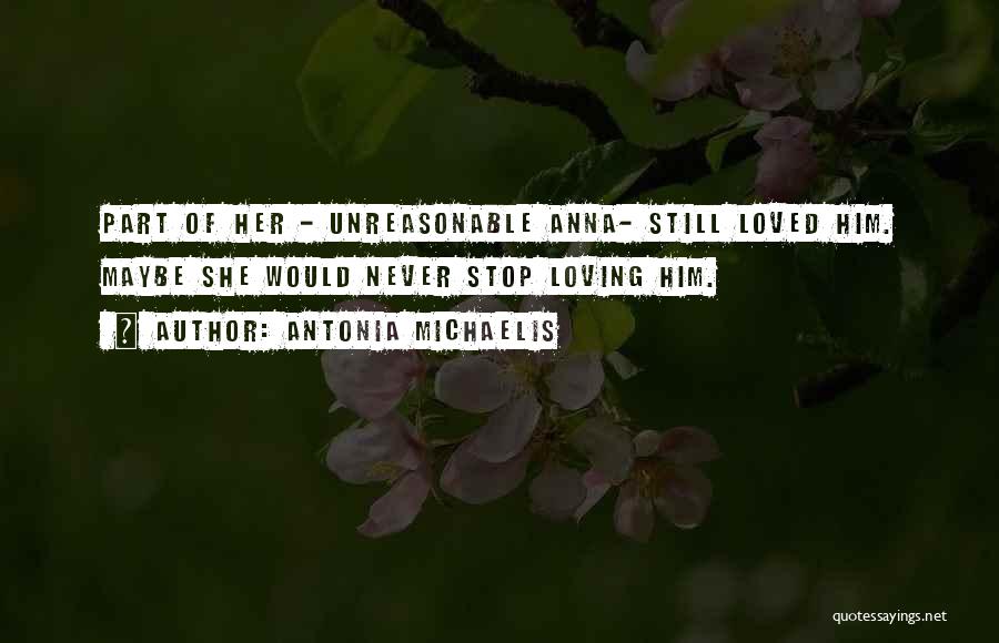 Unreasonable Quotes By Antonia Michaelis