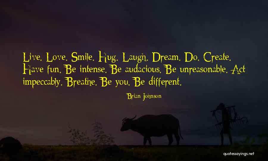 Unreasonable Quotes By Brian Johnson Unreasonable Quotes By Brian Johnson