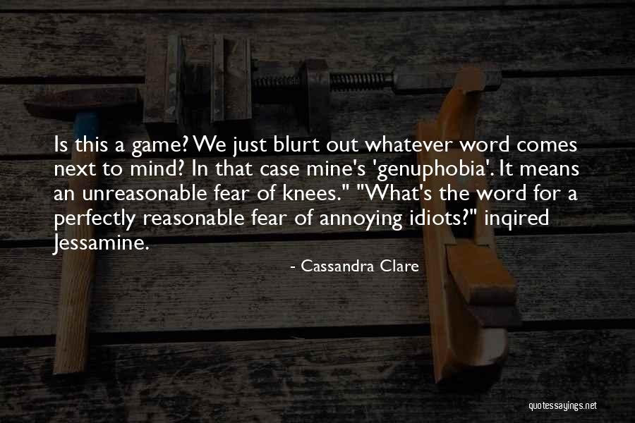 Unreasonable Quotes By Cassandra Clare