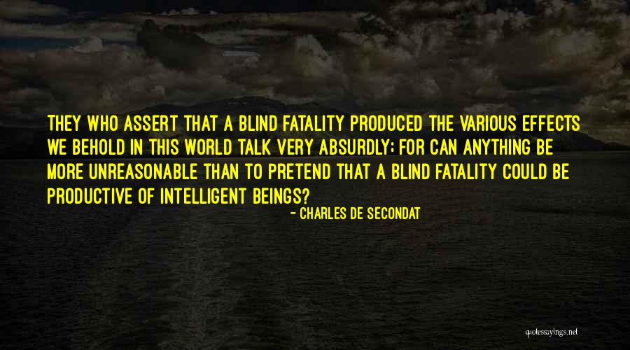 Unreasonable Quotes By Charles De Secondat