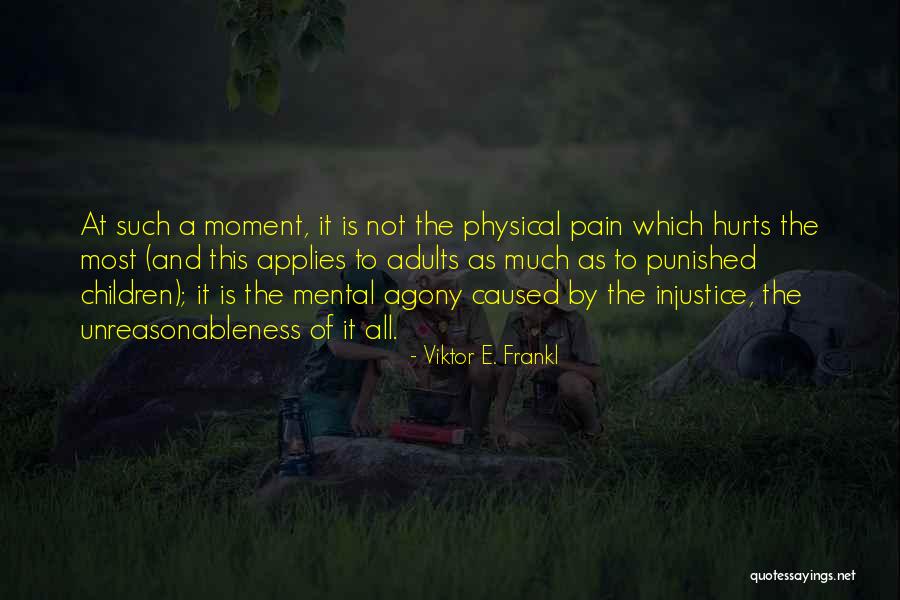 Unreasonableness Quotes By Viktor E. Frankl Unreasonableness Quotes By Viktor E. Frankl