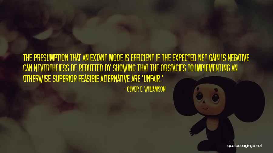 Unreasonably Persistent Quotes By Oliver E. Williamson Unreasonably Persistent Quotes By Oliver E. Williamson
