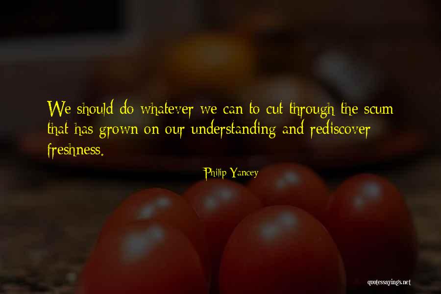 Unreasoning Cleaner Quotes By Philip Yancey Unreasoning Cleaner Quotes By Philip Yancey