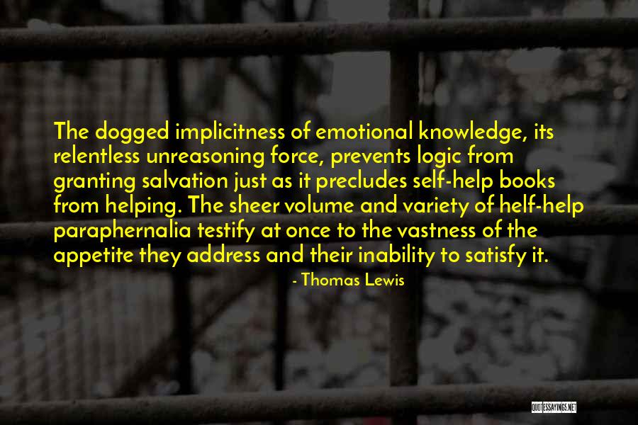 Unreasoning Quotes By Thomas Lewis Unreasoning Quotes By Thomas Lewis
