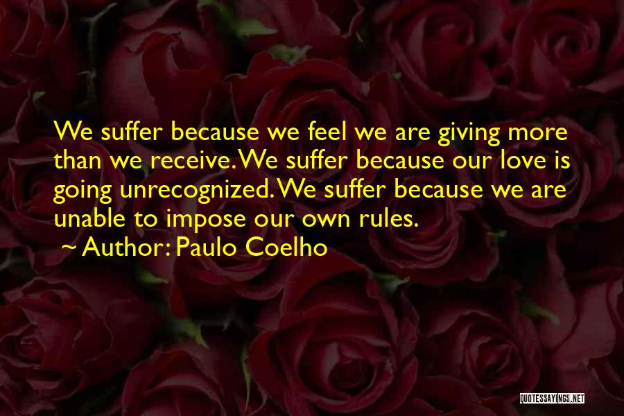Unrecognized Love Quotes By Paulo Coelho