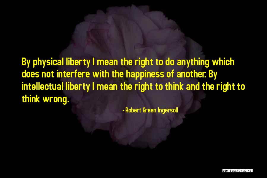 Unreflective Antonyms Quotes By Robert Green Ingersoll Unreflective Antonyms Quotes By Robert Green Ingersoll