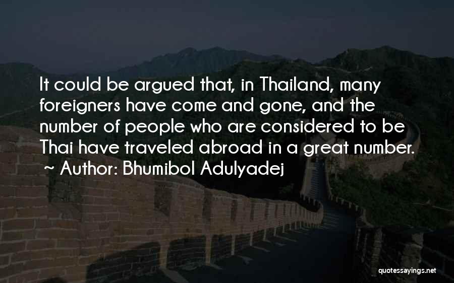 Unreformed Regency Quotes By Bhumibol Adulyadej