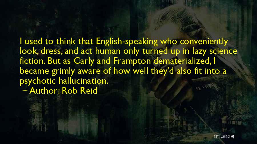 Unreformed Regency Quotes By Rob Reid