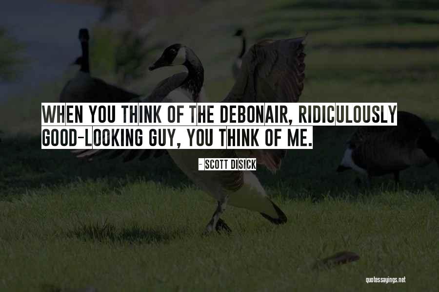 Unregenerate Man Quotes By Scott Disick Unregenerate Man Quotes By Scott Disick