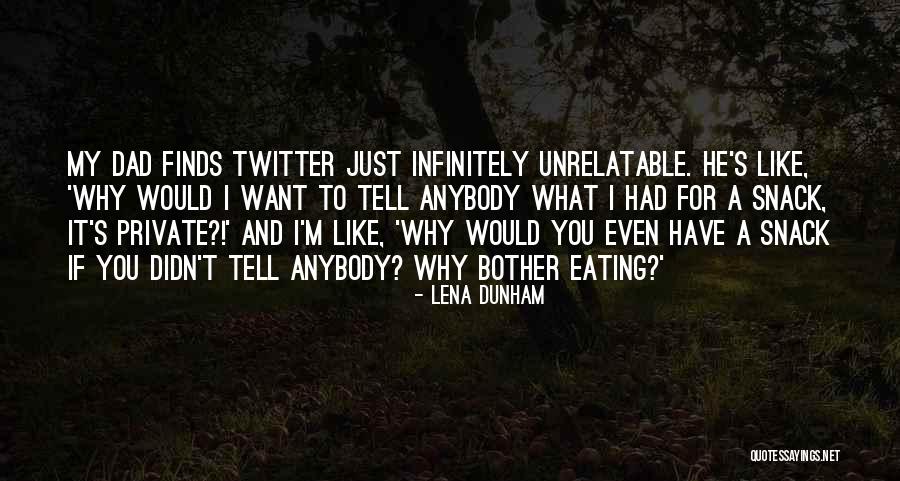 Unrelatable Quotes By Lena Dunham Unrelatable Quotes By Lena Dunham