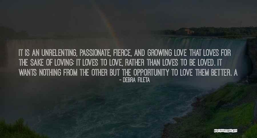 Unrelenting Love Quotes By Debra Fileta Unrelenting Love Quotes By Debra Fileta