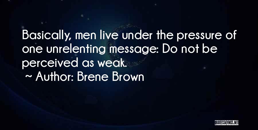 Unrelenting Quotes By Brene Brown