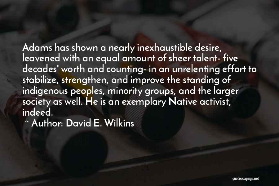 Unrelenting Quotes By David E. Wilkins