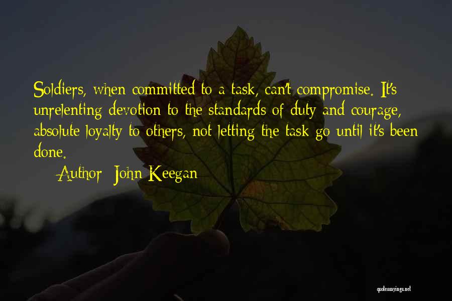 Unrelenting Quotes By John Keegan