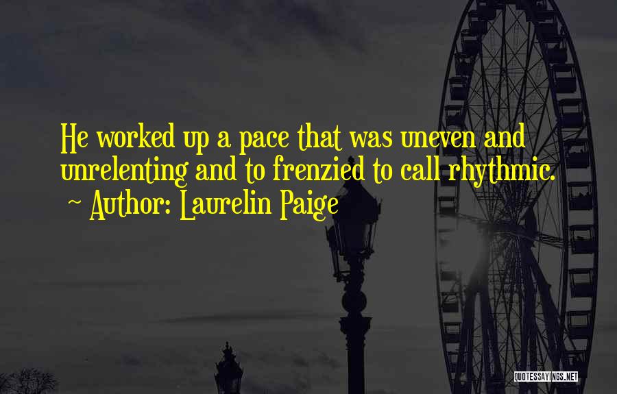 Unrelenting Quotes By Laurelin Paige