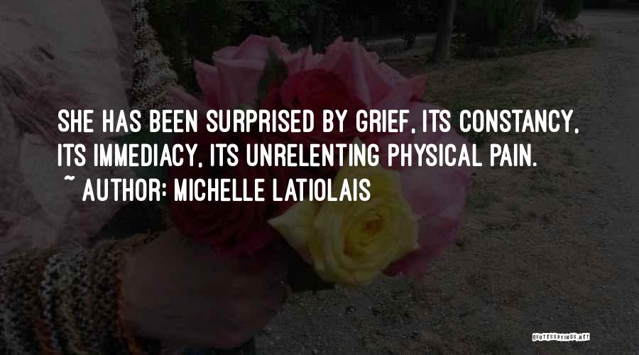 Unrelenting Quotes By Michelle Latiolais