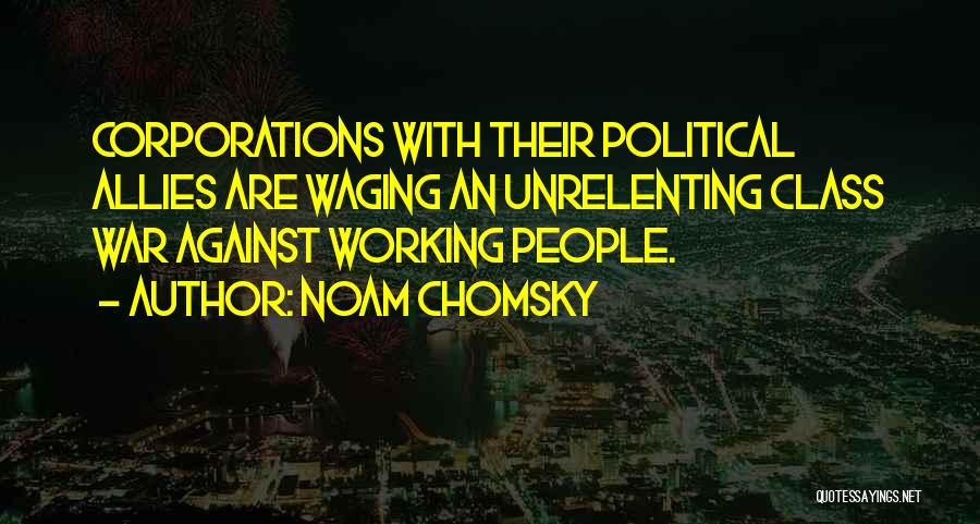 Unrelenting Quotes By Noam Chomsky