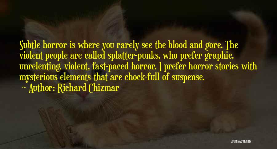 Unrelenting Quotes By Richard Chizmar