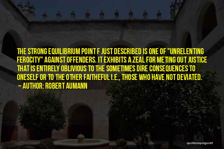 Unrelenting Quotes By Robert Aumann