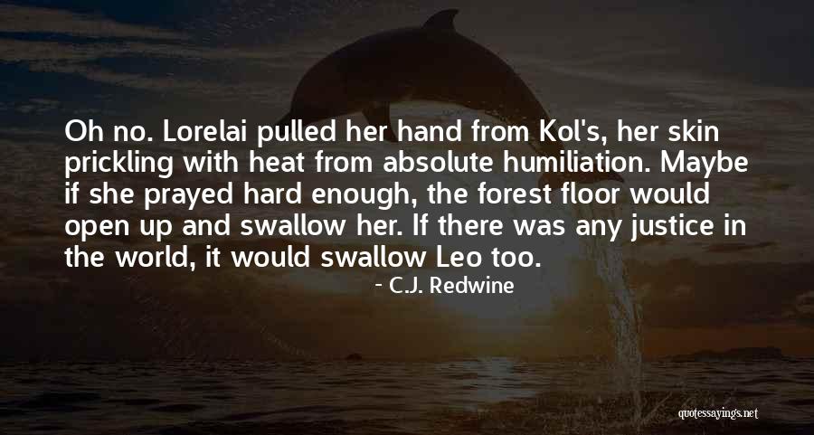 Unreliability In Relationships Quotes By C.J. Redwine Unreliability In Relationships Quotes By C.J. Redwine