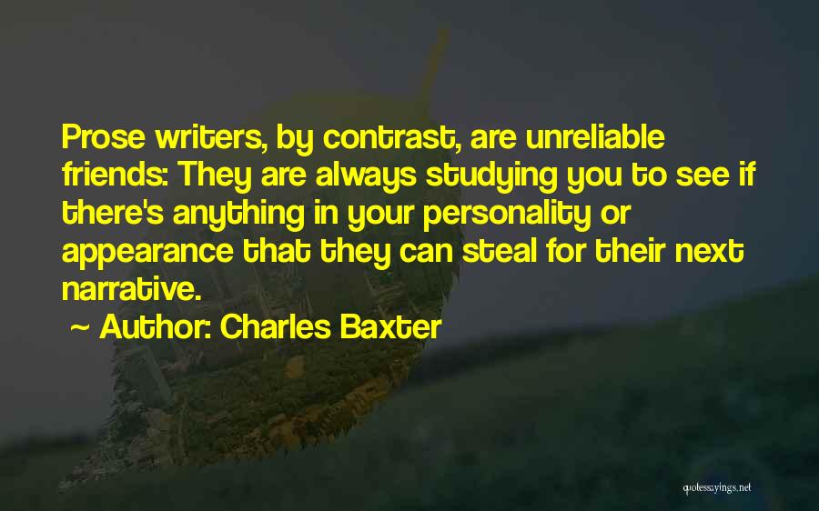 Unreliable Friends Quotes By Charles Baxter