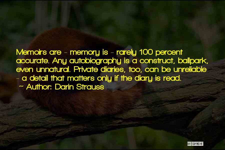 Unreliable Memoirs Quotes By Darin Strauss