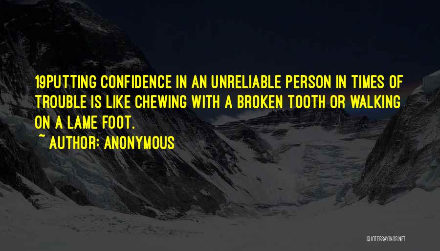 Unreliable Person Quotes By Anonymous
