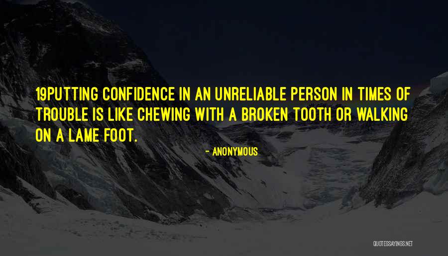 Unreliable Person Quotes By Anonymous Unreliable Person Quotes By Anonymous